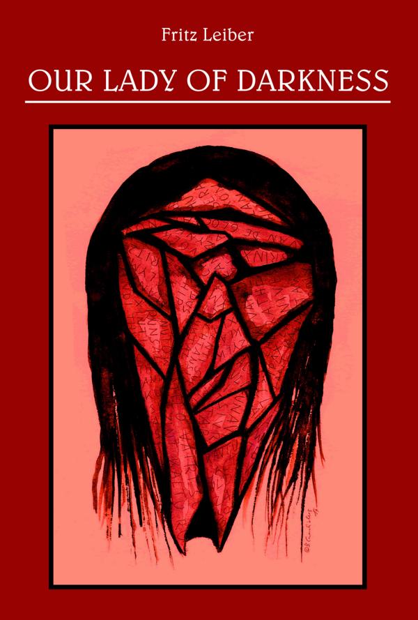 Buchcover-Entwurf für Fritz Leiber - OUR LADY OF DARKNESS (dt. DIE HERRIN DER DUNKELHEIT) / 2017